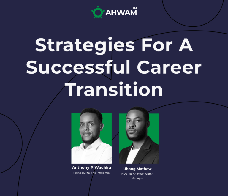 Strategies For A Successful Career Transition – Anthony Wachira