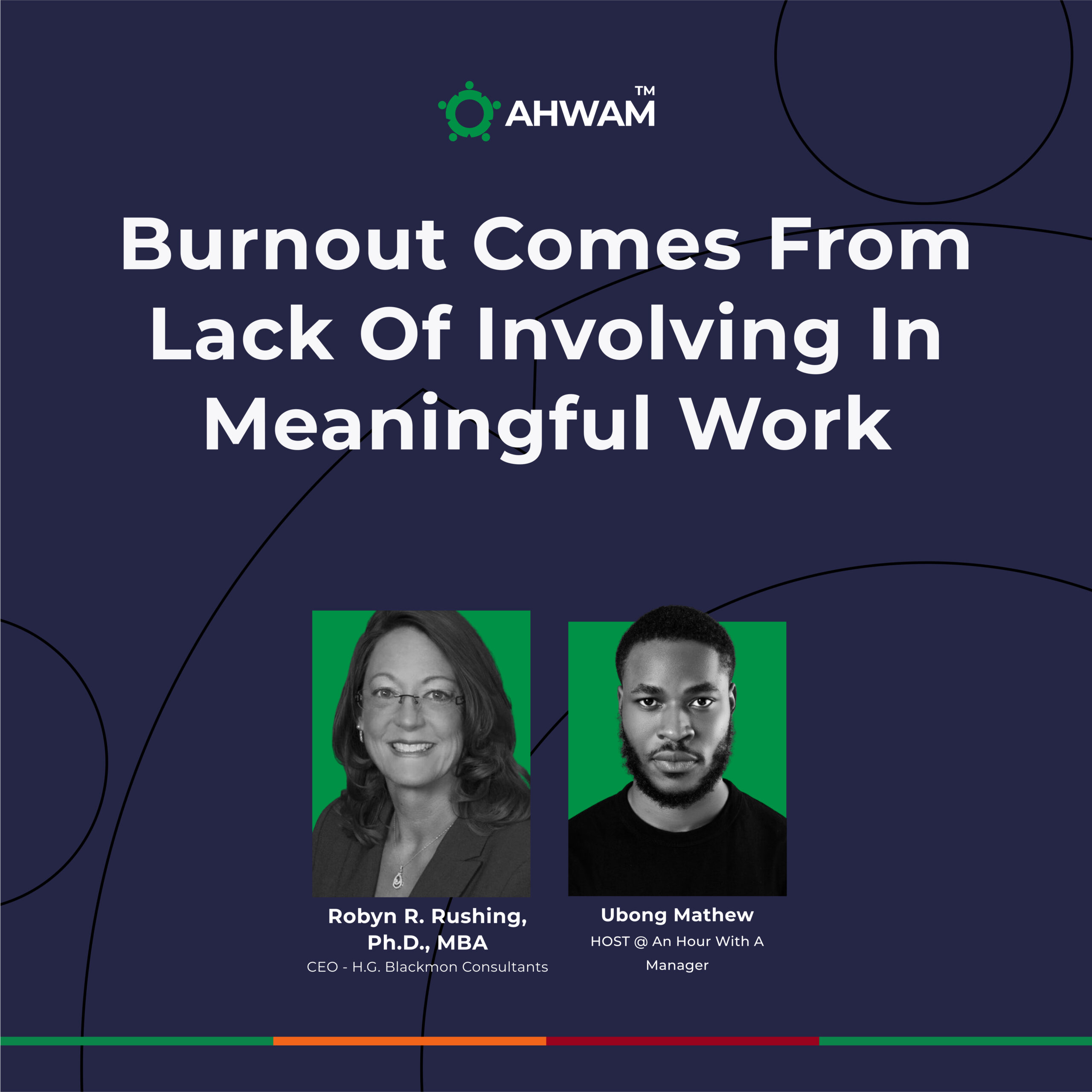 Burnout Comes From Lack Of Involving in Meaningful Work – ROBYN R. RUSHING